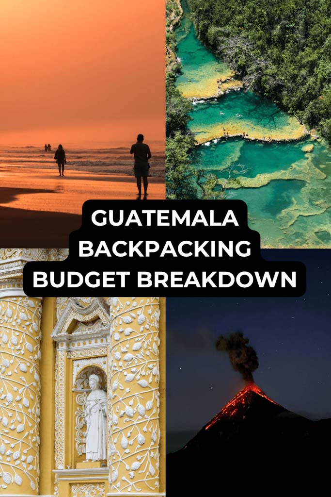Guatemala Backpacking Budget Breakdown